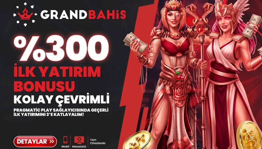 Grandbahis %300 İlk Yatırım Bonusu!