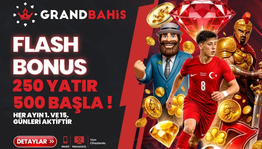 FLASH BONUS - 250 YATIR 500 BAŞLA !