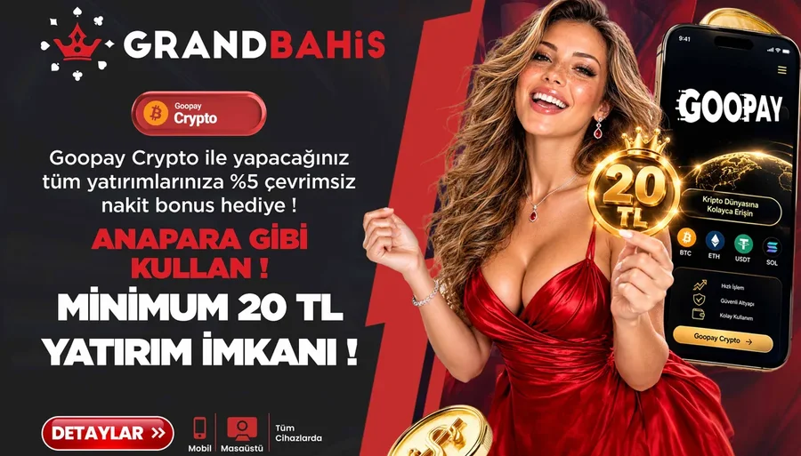 Grandbahis Goopay Yatırımlarınız %5 Daha Değerli!