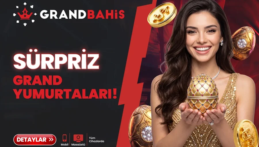SÜRPRİZ GRAND YUMURTALARI !