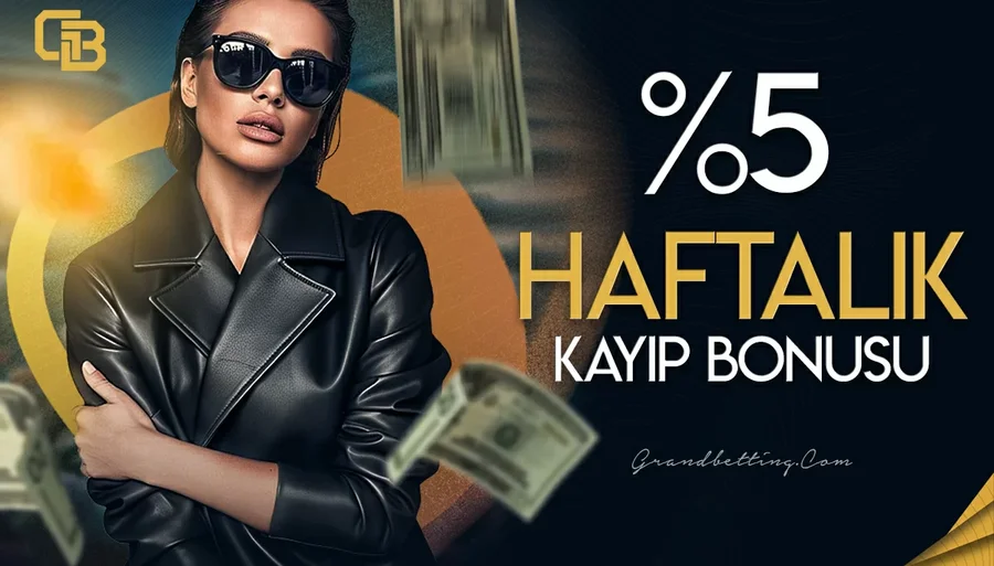 %5 Haftalık Kayıp Bonusu