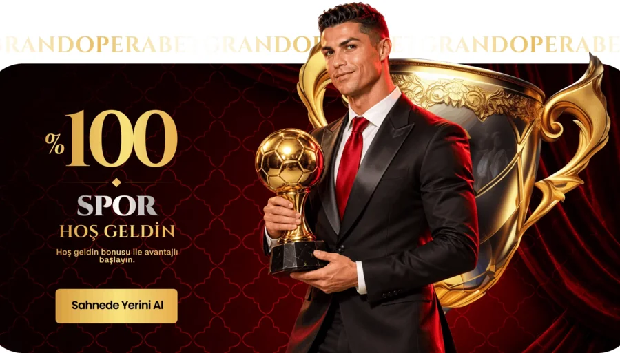 Grandoperabet %100 Spor Hoş Geldin Bonusu