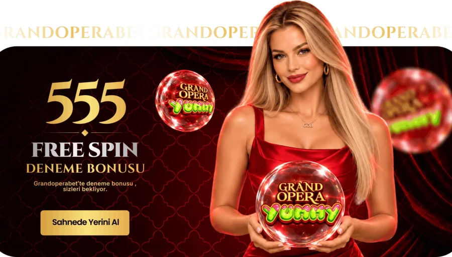 Grandoperabet 555 Deneme Freespin