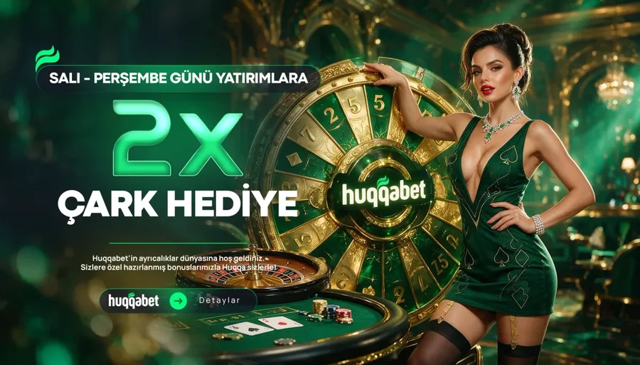 HUQQABET 2X ÇARK BONUSU