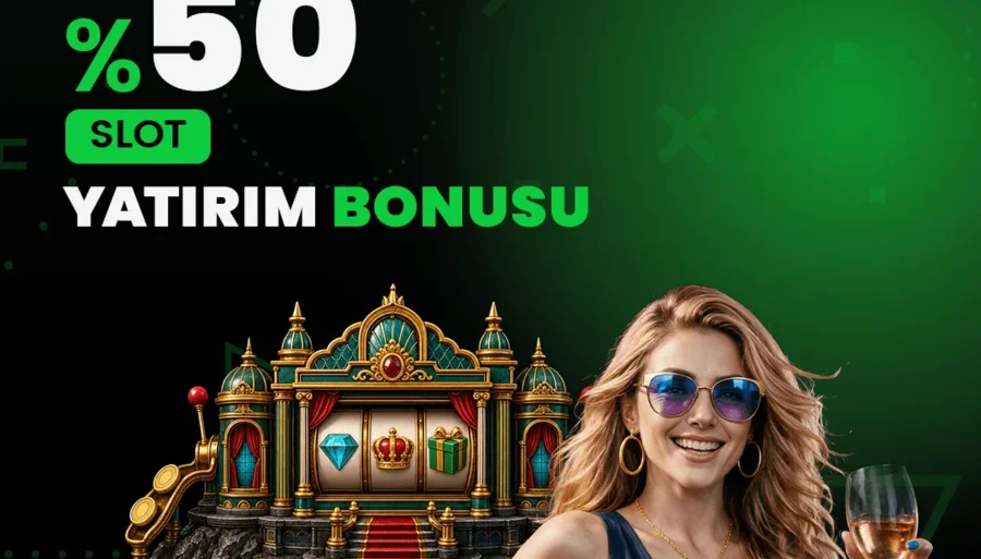% 50 Slot Yatırım Bonusu