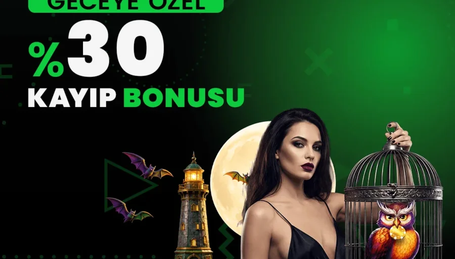 Gece %30 Kayıp Bonusu
