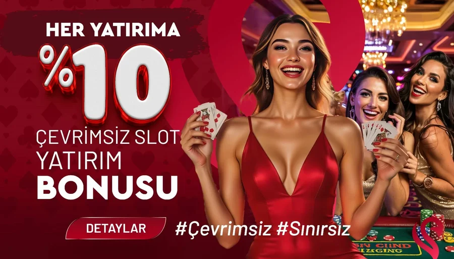 %10 ÇEVRİMSİZ SLOT YATIRIM BONUSU