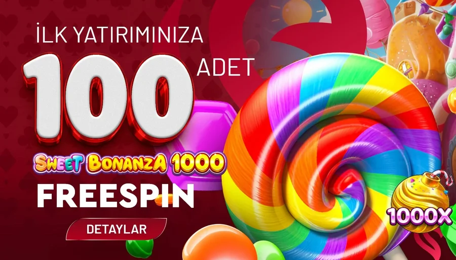 İLK YATIRIMINIZA 100 ADET SWEET BONANZA 1000 FREESPIN