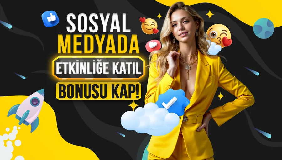 Sosyal Medya Bonus Fırsatları Seni Bekliyor