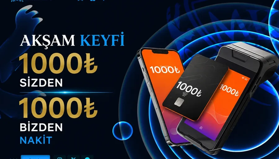 Akşam Keyfi 1.000 TL Sizden 1.000 TL Bizden Nakit