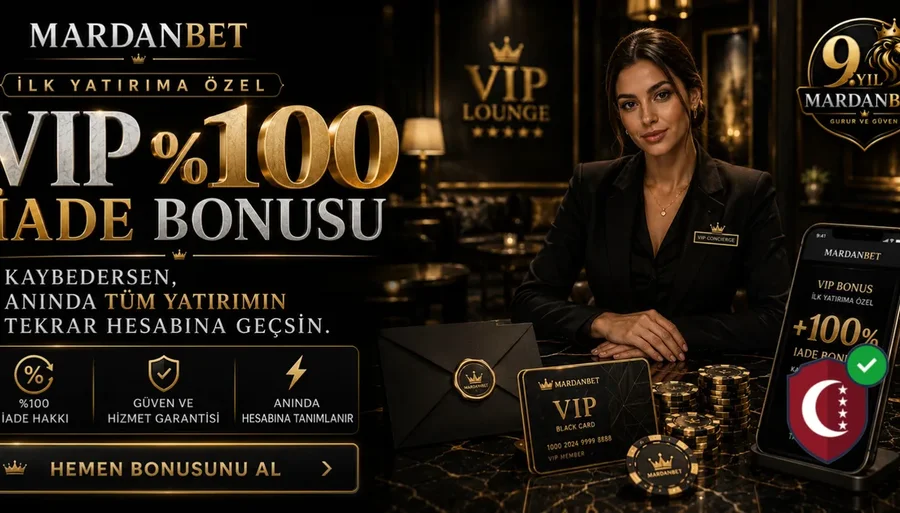 VİP İLK YATIRIM | %100 İADE BONUSU