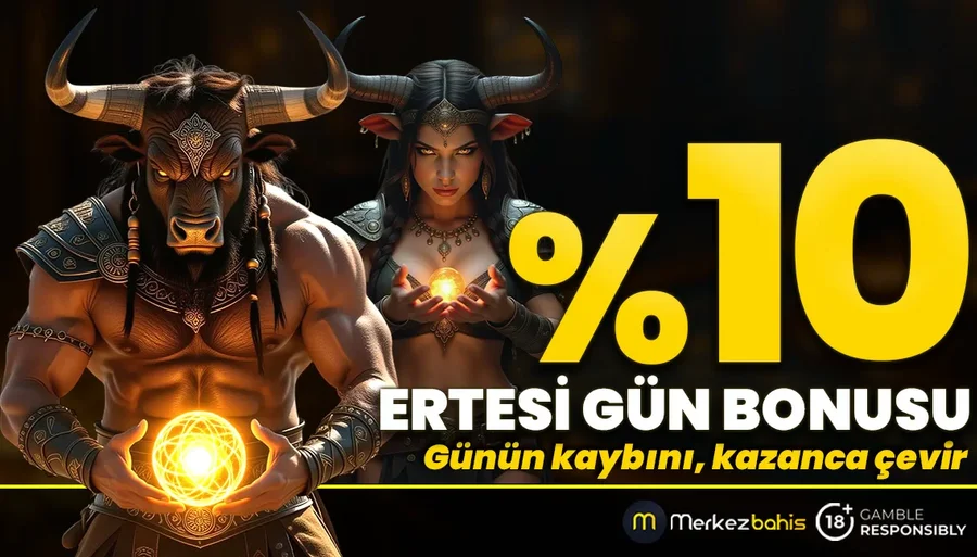 Merkezbahis %10 Ertesi Gün Bonusu