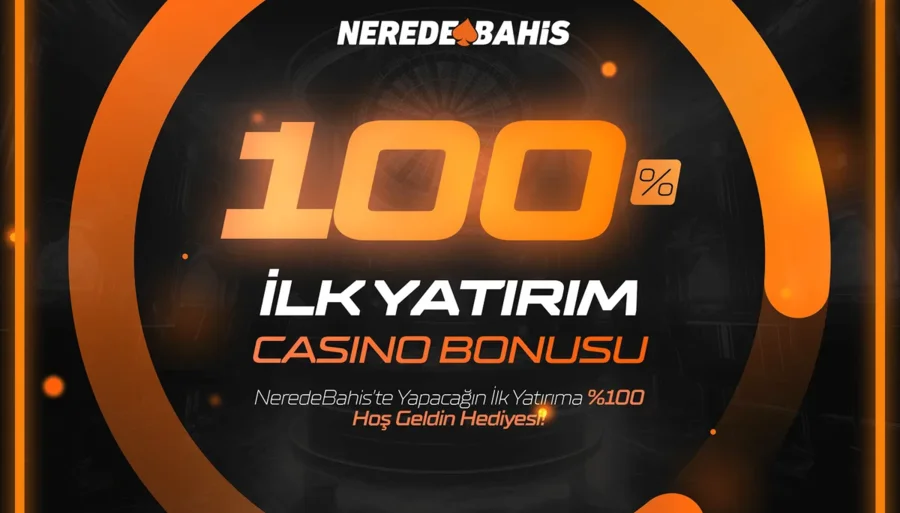 %100 İlk Yatırım Casino Bonusu