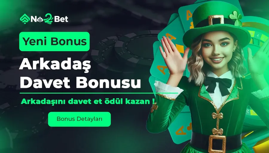 No2bet Arkadaş Davet Bonusu
