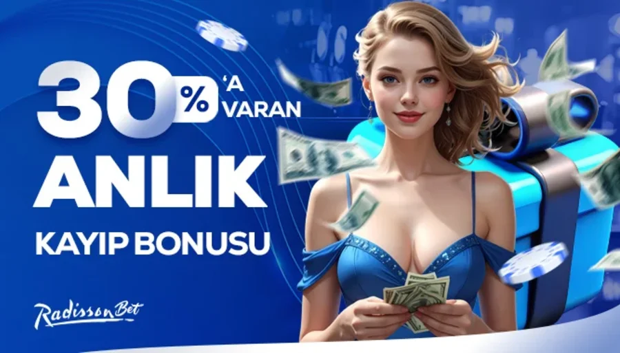 Radissonbet %30'a Varan Anlık Kayıp Bonusu: Anlık Telafi