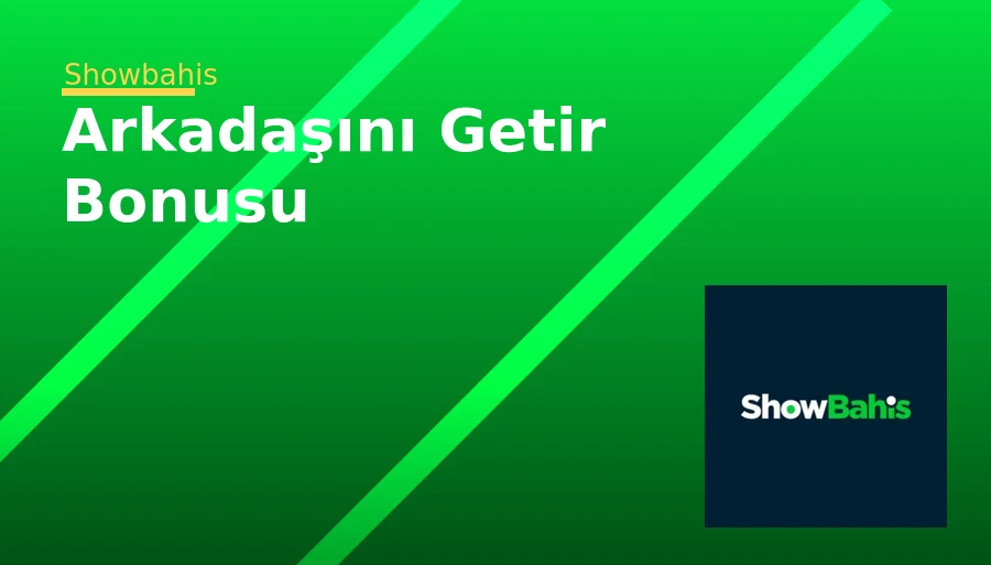 Arkadaşını Getir Bonusu