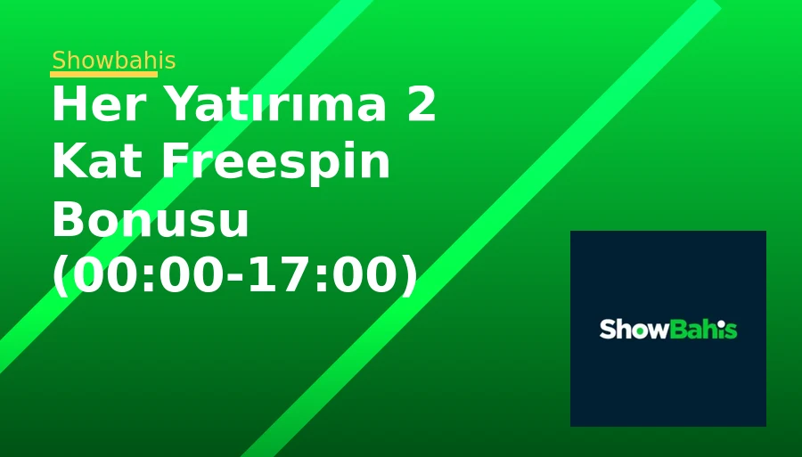 Her Yatırıma 2 Kat Freespin Bonusu (00:00-17:00)