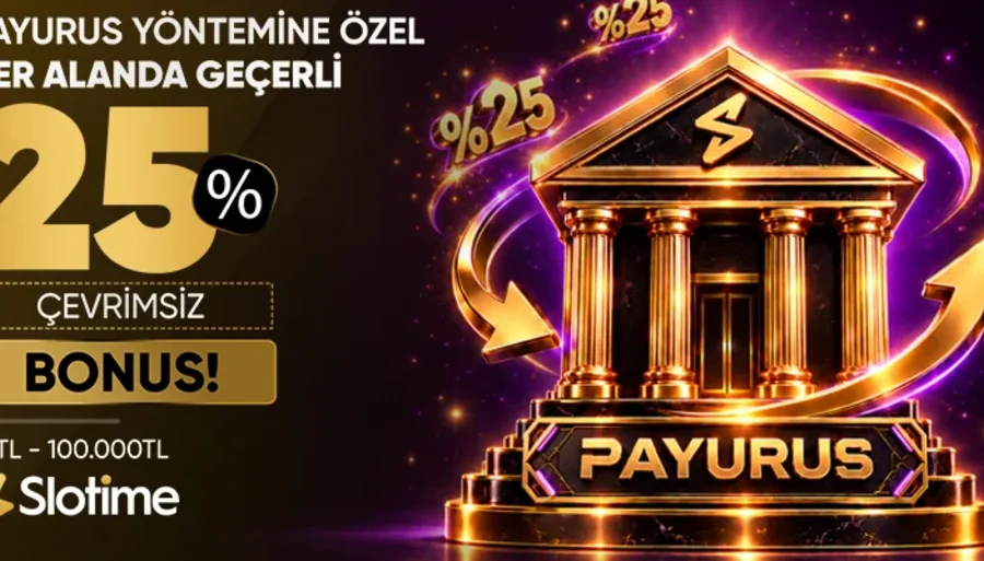 Payurus Yöntemine Özel %25 Çevrimsiz Nakit Bonusu