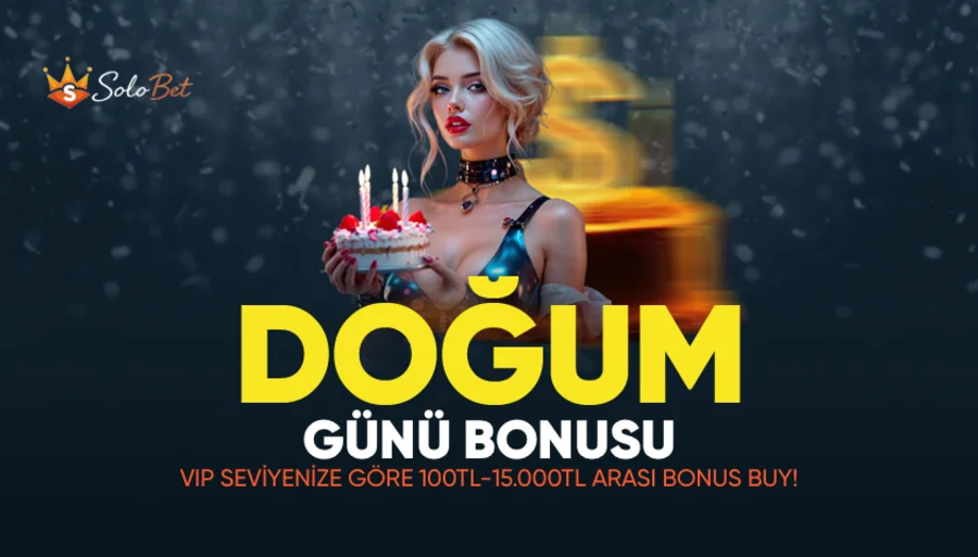 DOĞUM GÜNÜ BONUSU
