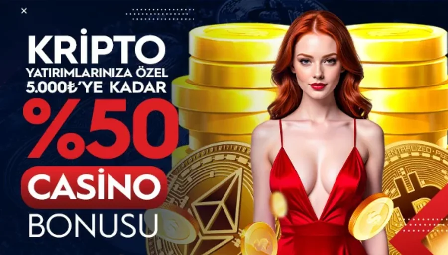 Kripto Yatırımınıza Özel %50 Casino Yatırım Bonusu