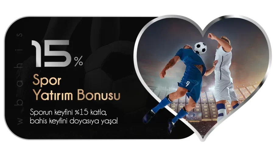 Wbahis %15 Spor Yatırım Bonusu!