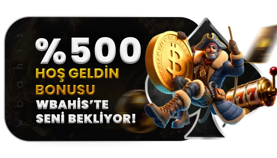 Wbahis %500 Hoşgeldin Bonusu!