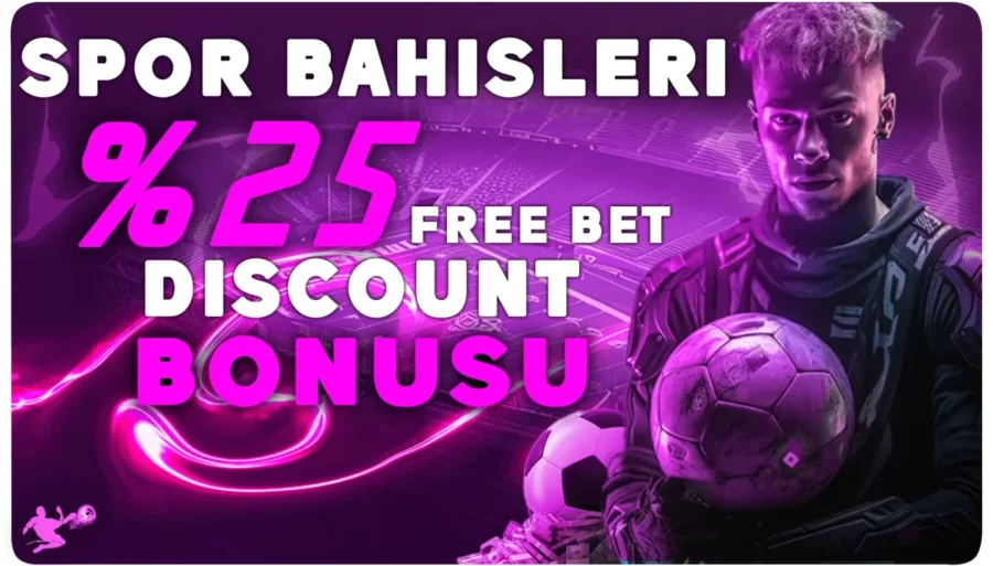 DİSCOUNT FREE BET BAHİS %25