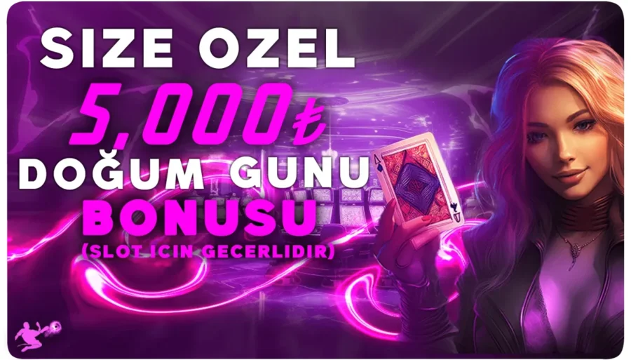 DOĞUM GÜNÜ BONUSU SLOT
